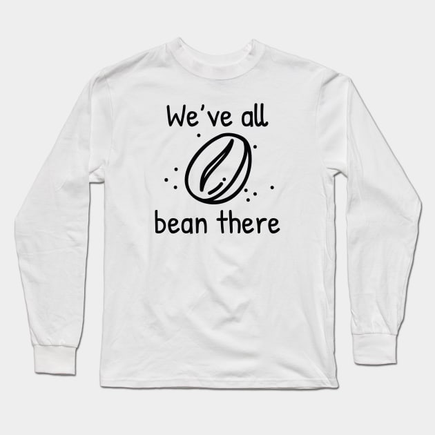 We’ve All Bean There Long Sleeve T-Shirt by LuckyFoxDesigns